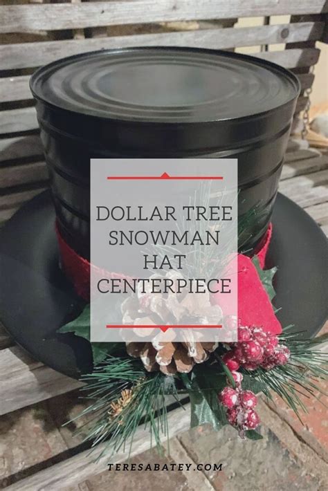 dollar tree snowman hat centerpiece teresa batey