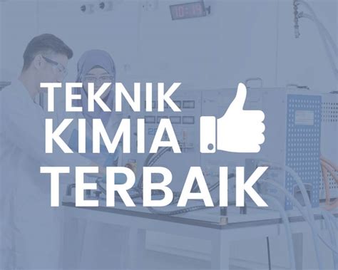 jurusan teknik kimia terbaik  indonesia kampusaja