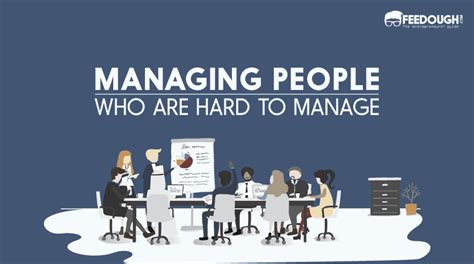 tips  managing people   hard  manage feedough