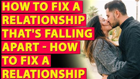 How To Fix A Relationship That S Falling Apart How To Fix A