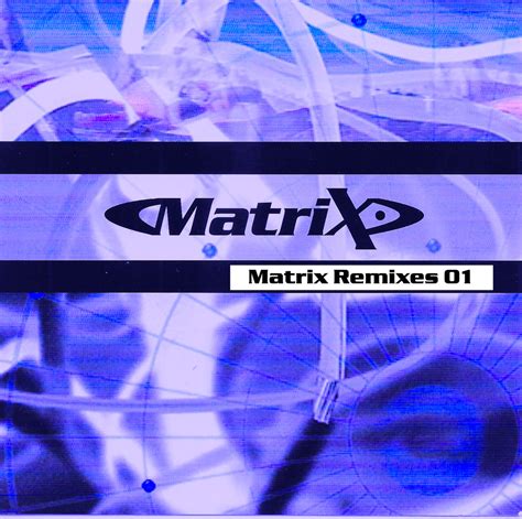 matrix remixes  matrix