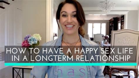 How To Have A Happy Sex Life In A Longterm Relationship Youtube