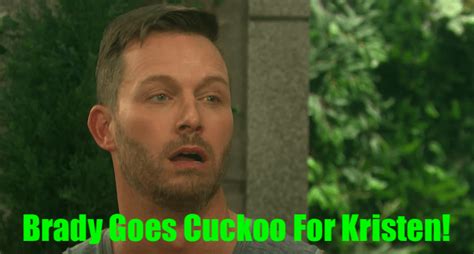 Days Of Our Lives Spoilers Brady Black Goes Cuckoo Can’t Resist