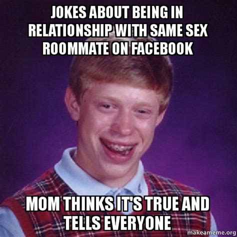 Jokes About Being In Relationship With Same Sex Roommate On Facebook
