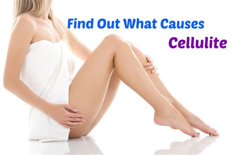 Easy Ways To Fight Your Cellulite What Causes Cellulite