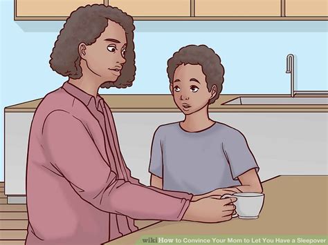 3 ways to convince your mom to let you have a sleepover wikihow