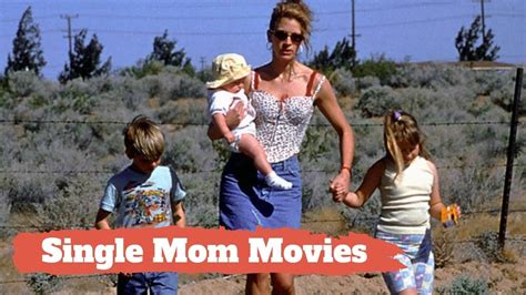 Top 20 Powerful Movies About Single Mom To Watch Youtube