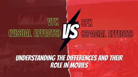vfx  sfx understanding  differences   role  movies