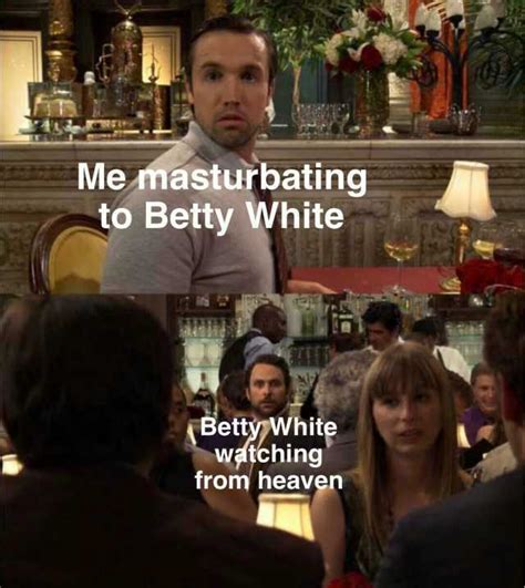 Me Masturbating To Betty White Bettywhitę Watching From Heaven En