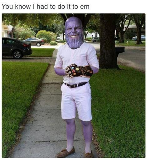 Thanos Isnt Really A Villain His Motives Are Good Meme By Smoove