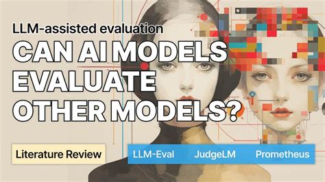 Can Ai Models Evaluate Other Models Llm Assisted Evaluation Youtube