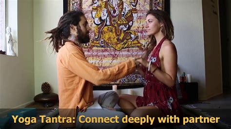 Yoga Tantra Connect Deeply With Partner Youtube