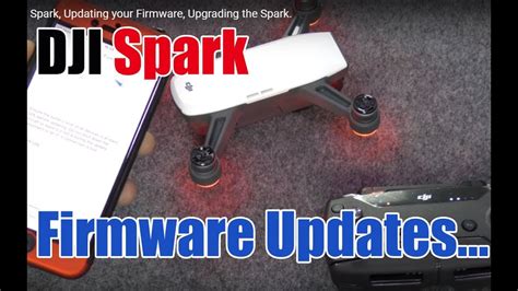 dji spark updating  firmware update upgrading youtube