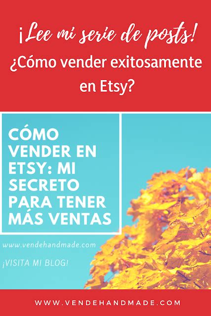 cómo vender en etsy mi secreto para tener más ventas en etsy by vende handmade etsytips
