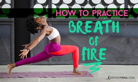 practice breath  fire doyou breath  fire yoga poses