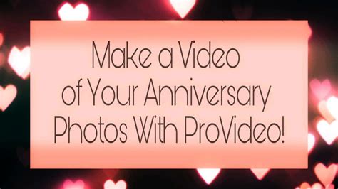 anniversary video   learn     provideo