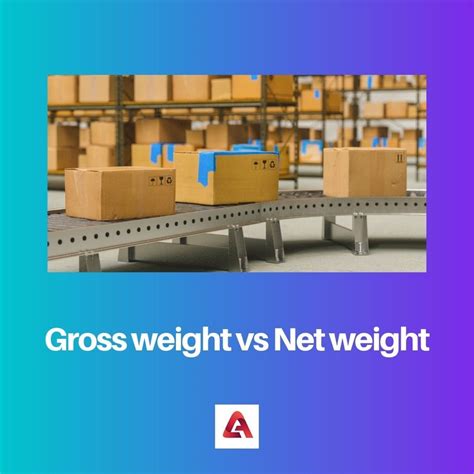 gross weight  net weight difference  comparison