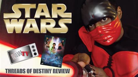star wars threads  destiny film review youtube