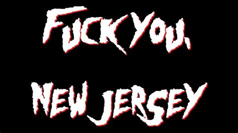fuck you new jersey youtube