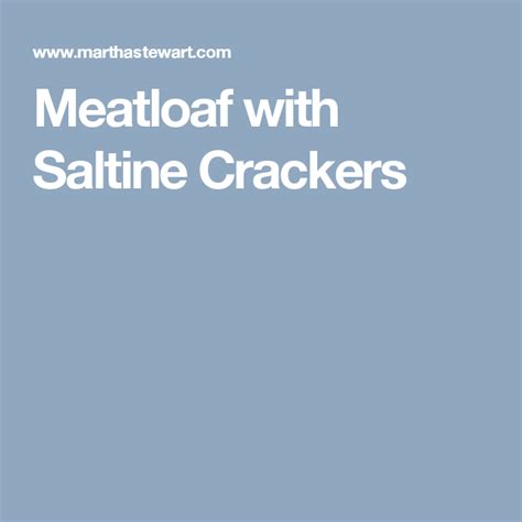 meatloaf  saltine crackers recipe recipe saltine crackers saltine cracker recipes saltines