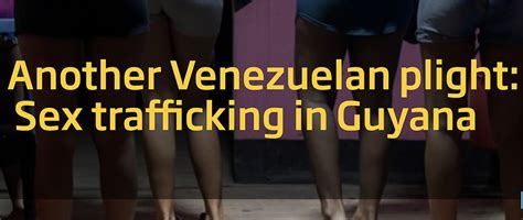 Another Venezuelan Plight Sex Trafficking In Guyana – Iwitness News