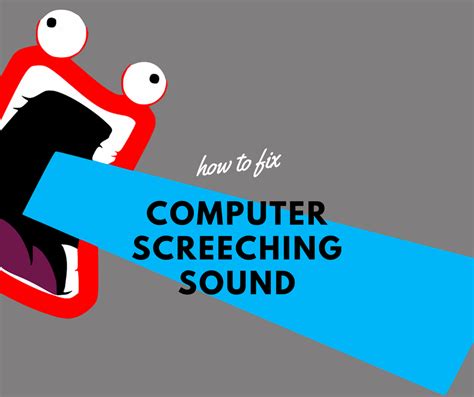 fix computer screeching sound  windows  pc