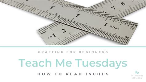 teach  tuesday   read inches intatwyne designs