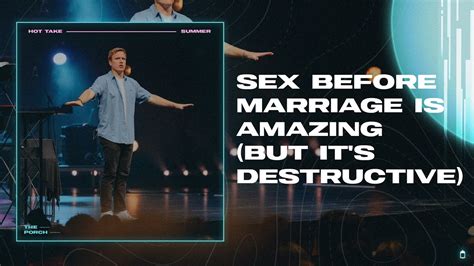 Sex Before Marriage Is Amazing But Its Destructive David Marvin