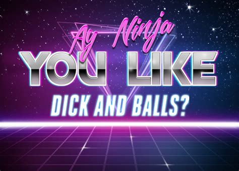 you like dick and balls callmecarson