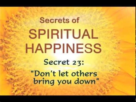 dont   bring    secrets  spiritual happiness