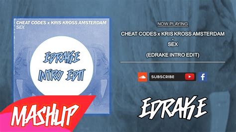 cheat codes x kris kross amsterdam sex edrake intro edit youtube