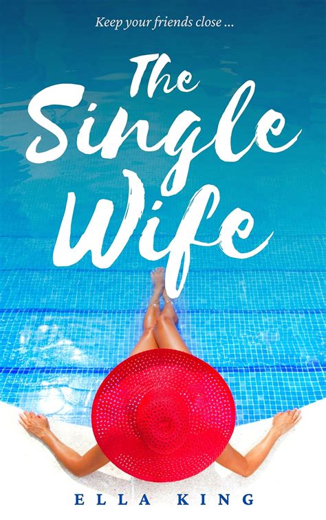 The Single Wife By Melissa Hill Goodreads