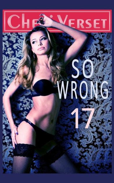 So Wrong 17 By Cheri Verset Paperback Barnes And Noble®
