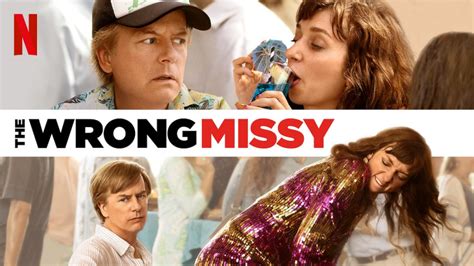 Film Review The Wrong Missy New On Netflix Film Reviews