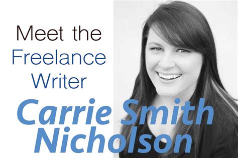 meet  freelance writer carrie smith nicholson freelance writing