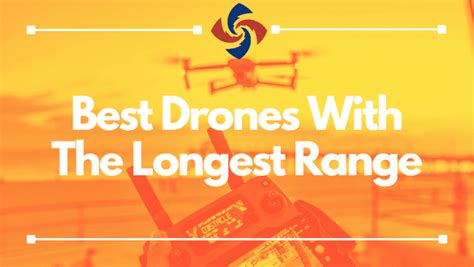 long range drones  extra distance drones