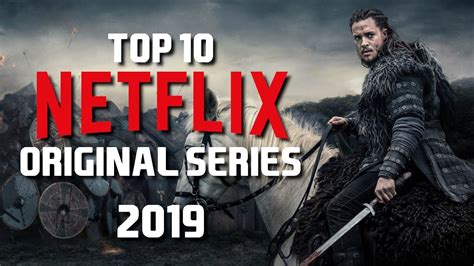top 10 best netflix original series to watch now 2019