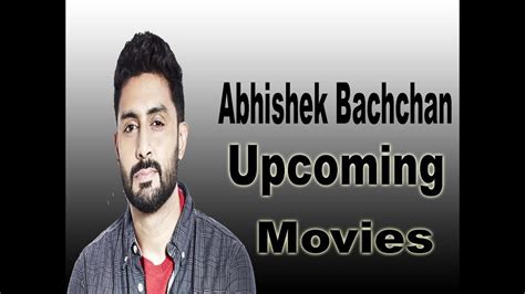 abhishek bachchan upcoming movies  youtube