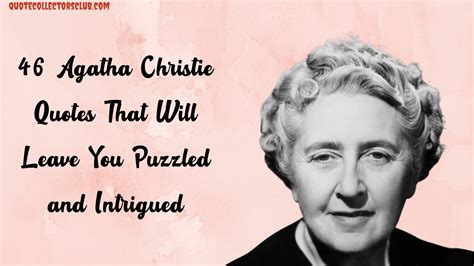 agatha christie quotes   leave  puzzled  intrigued