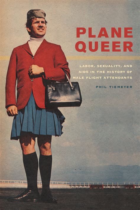 Plane Queer By Phil Tiemeyer Paperback University Of California Press