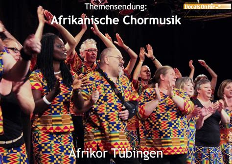 afrikanische chormusik erklingt bei vocals  air chorleben des
