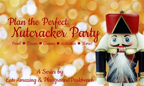 plan the perfect nutcracker party