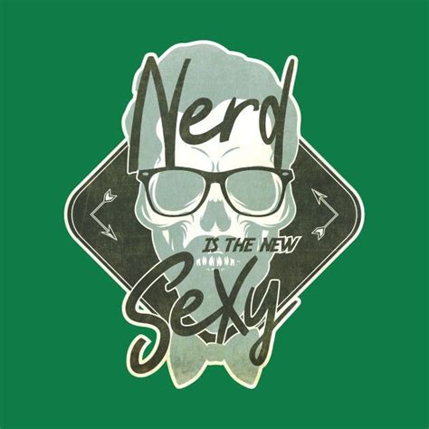 nerd is the new sexy by yaros nerd sexy nerd sexy