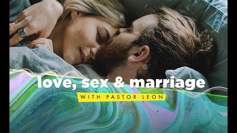 love sex and marriage with leon fontaine youtube