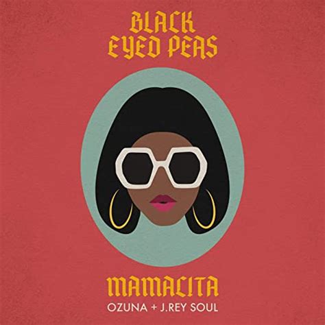 Amazon Music Black Eyed Peas X Ozuna X J Rey Soulのmamacita [explicit