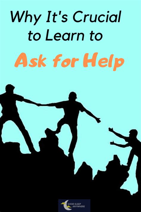 Why It S Crucial To Learn To Ask For Help Good Sleep