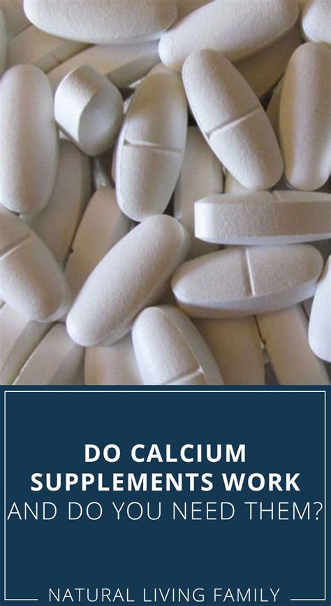 do calcium supplements work and do you need them calcium supplements