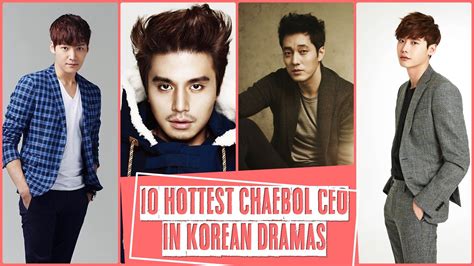 10 hottest chaebol ceo in korean dramas korean drama