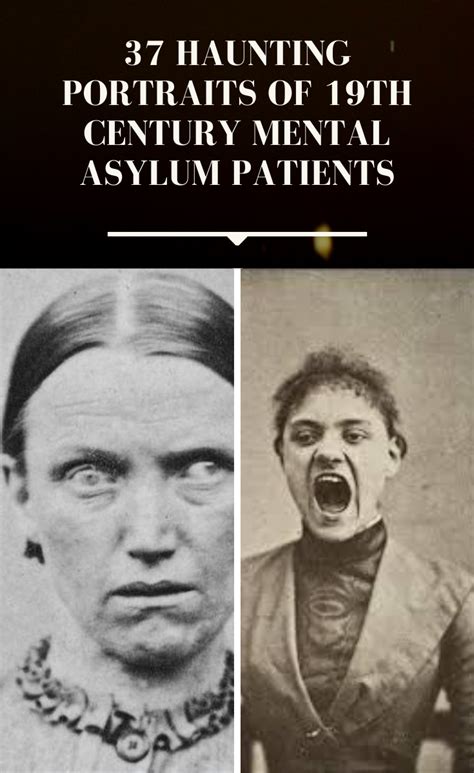37 Haunting Portraits Of 19th Century Mental Asylum Patients In 2020