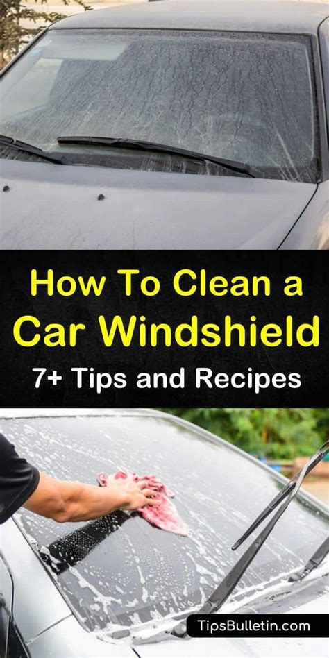 quick easy ways  clean  car windshield windshield cleaner